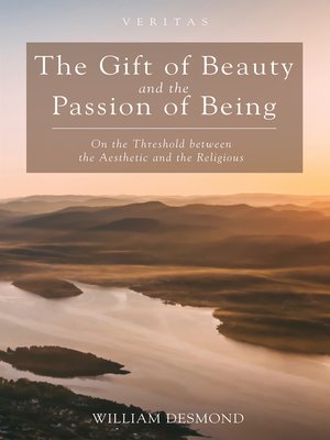 cover image of The Gift of Beauty and the Passion of Being